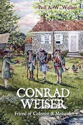Conrad Weiser, 1696-1760. Friend of Colonist and Mohawk